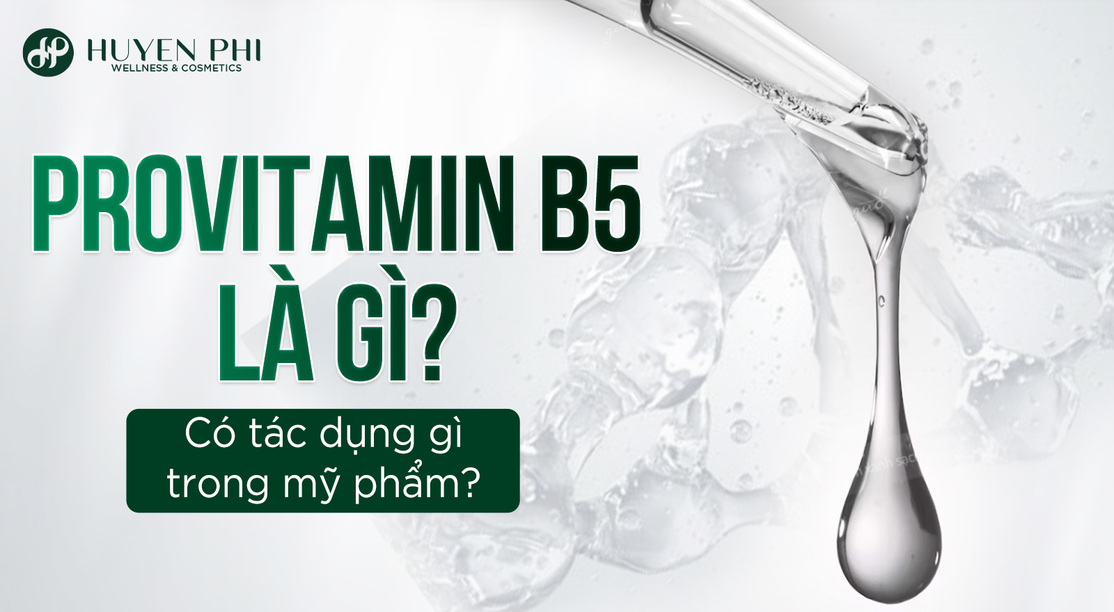 Provitamin B5 là gì? Có tác dụng gì trong mỹ phẩm?