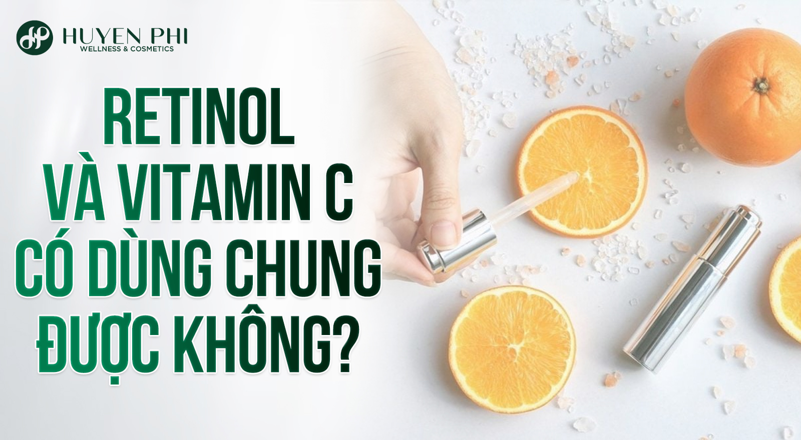 Retinol và Vitamin C có dùng chung được không?