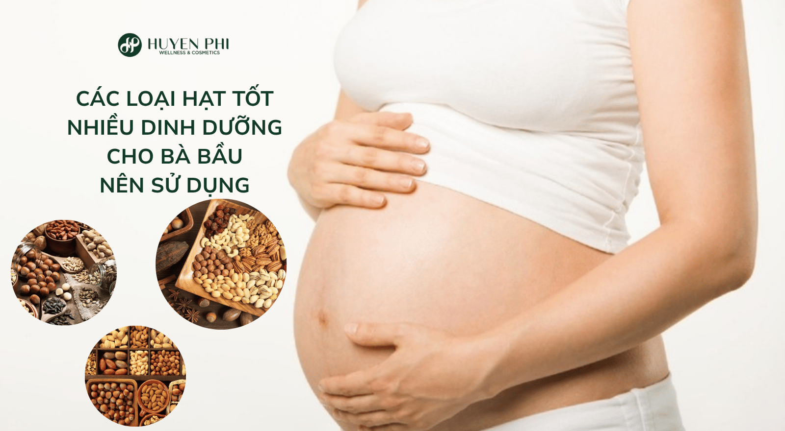 Các loại hạt tốt cho bà bầu nhiều dinh dưỡng được khuyên dùng