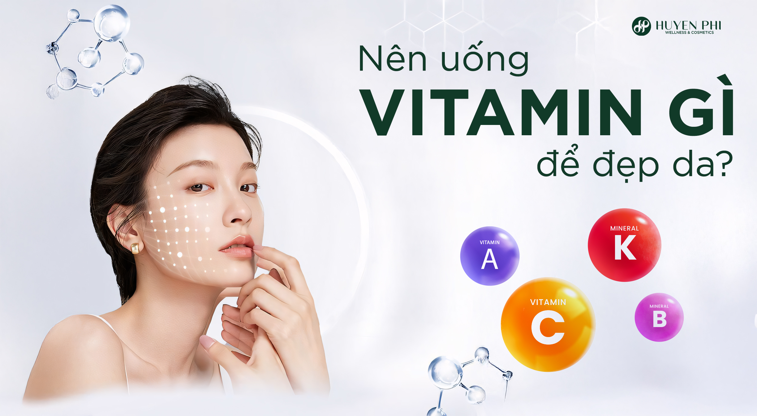 Nên uống vitamin gì để đẹp da? +10 loại vitamin uống hàng ngày